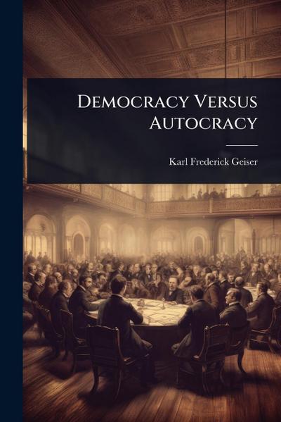 Democracy Versus Autocracy