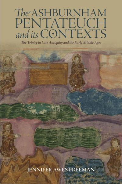 The Ashburnham Pentateuch and its Contexts