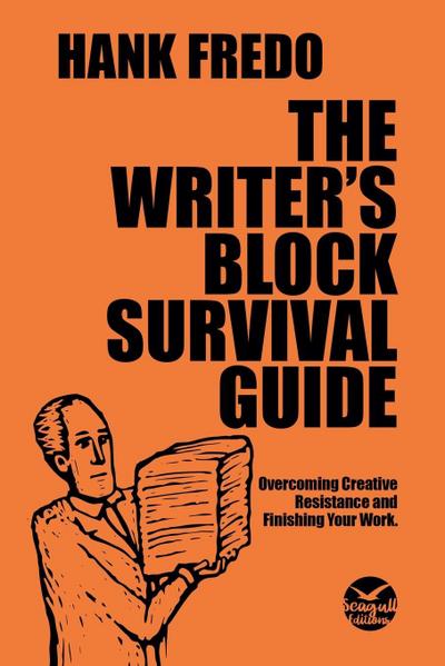 The Writer’s Block Survival Guide