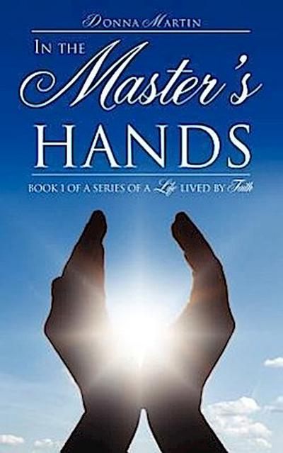 In the Master’s Hands