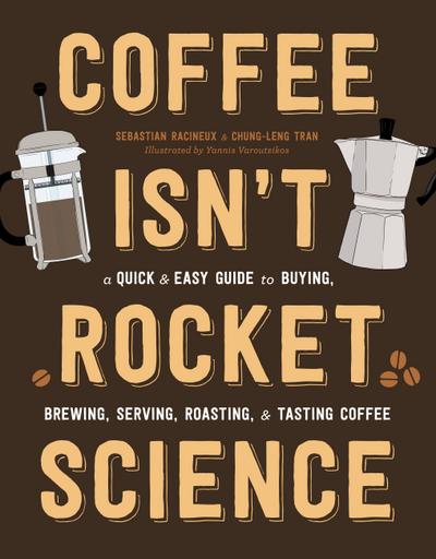 Coffee Isn’t Rocket Science