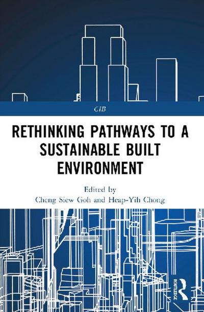 Rethinking Pathways to a Sustainable Built Environment
