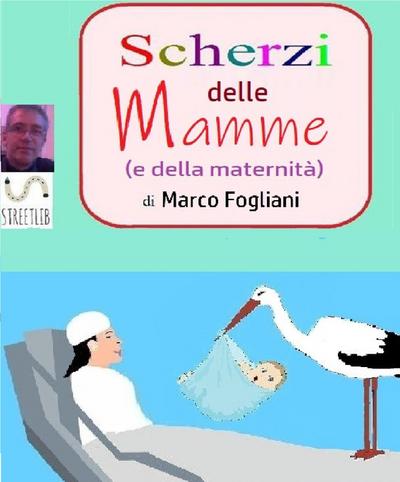 Scherzi delle Mamme (e della maternità)