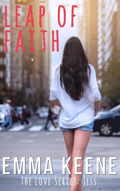 Leap of Faith (The Love Series: Jess, #3)