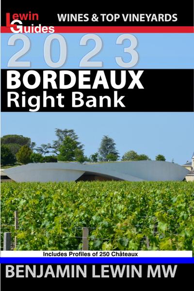 Lewin, B: Bordeaux: Right Bank (Guides to Wines and Top Vine