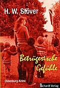Betrügerische Gefühle - H. W. Stöver