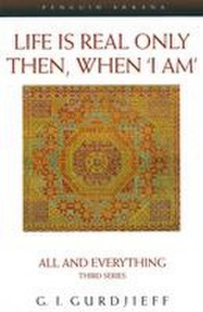 Life is Real Only Then, When ’I Am’