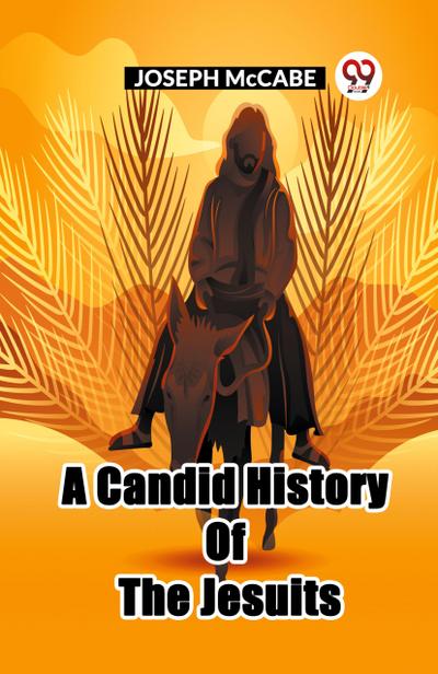 A Candid History Of The Jesuits