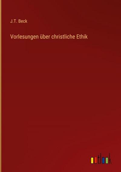 Vorlesungen über christliche Ethik