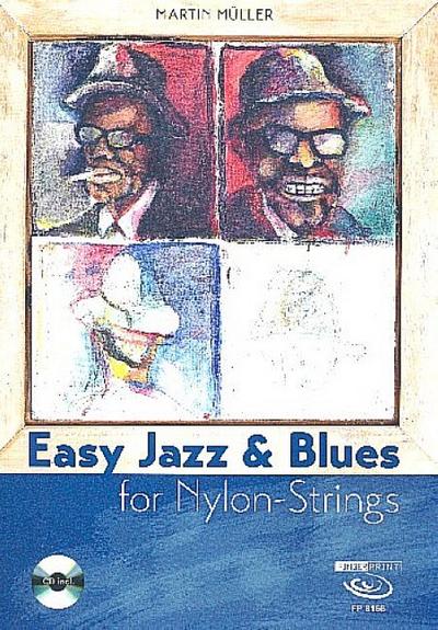Easy Jazz & Blues for Nylon Strings (+CD):für klassische Gitarre