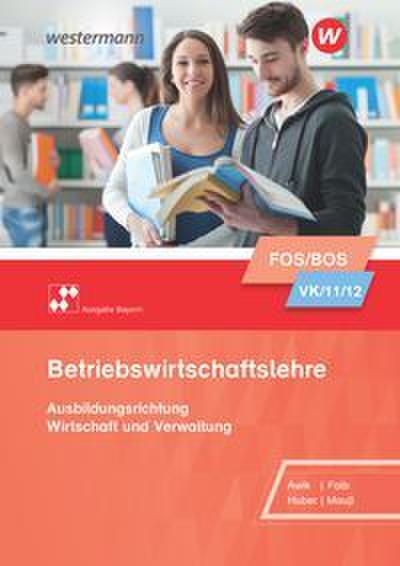 Betriebswirtschaftslehre - Ausgabe für Fach- und Berufsoberschulen in Bayern