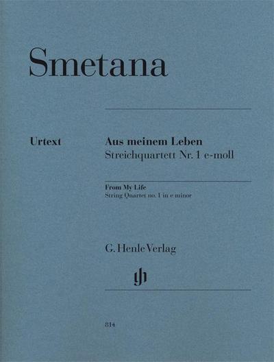 Bedrich Smetana - Aus meinem Leben - Streichquartett Nr. 1 e-moll