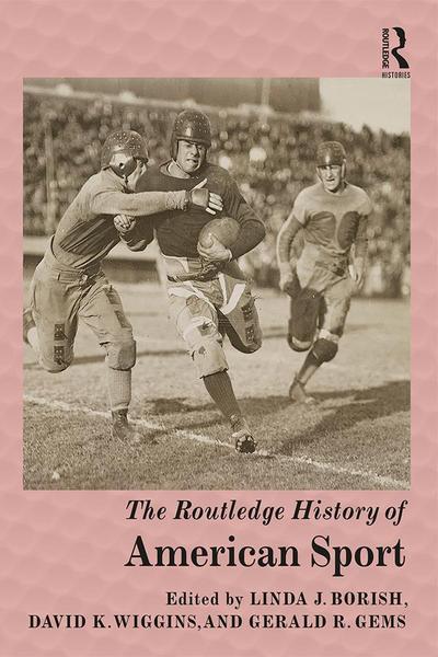 The Routledge History of American Sport