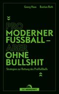Pro moderner Fußball – aber ohne Bullshit