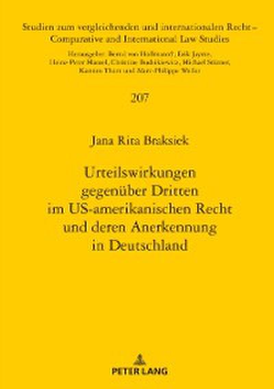 Urteilswirkungen gegenueber Dritten im US-amerikanischen Recht und deren Anerkennung in Deutschland