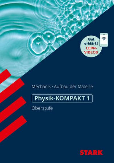 STARK Physik-KOMPAKT Gymnasium - Oberstufe - Band 1. Bd.1