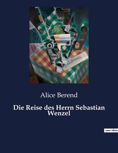 Die Reise des Herrn Sebastian Wenzel