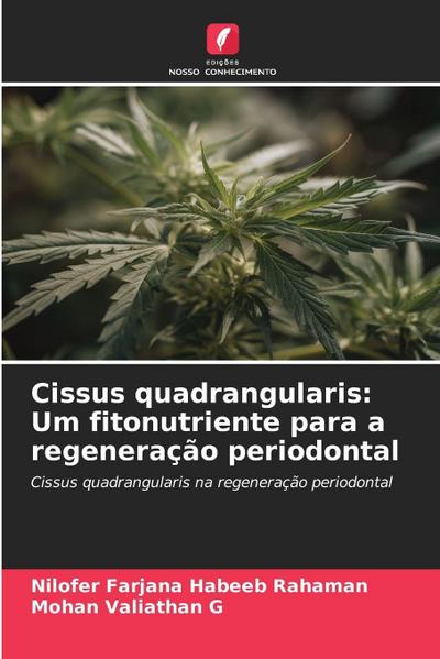 Cissus quadrangularis: Um fitonutriente para a regeneração periodontal