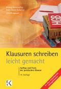 Klausuren schreiben – leicht gemacht.: Aufbau und Form der juristischen Klausur.: Aufbau und Form der juristischen Klausur. Ihr Plus: Prüfschemata und Lösungshinweise (GELBE SERIE – leicht gemacht)