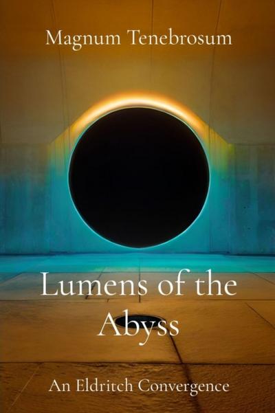 Lumens of the Abyss