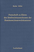 Festschrift zu Ehren des Strafrechtsausschusses der Bundesrechtsanwaltskammer anlässlich seiner 196. Tagung vom 13.-15.10.2006 in Münster