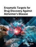 Enzymatic Targets for Drug Discovery Against Alzheimer’s Disease