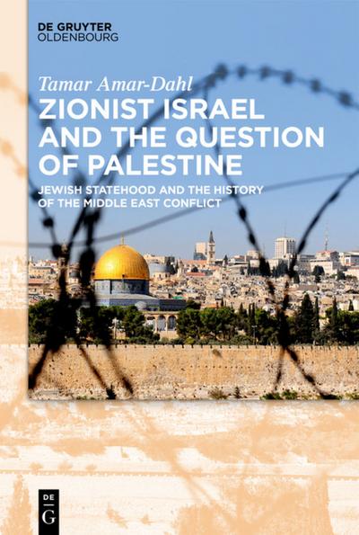 Zionist Israel and the Question of Palestine