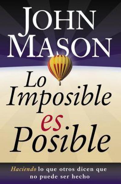 La Lo Imposible Es Posible