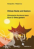 Chinas Heute und Gestern 2: China gestern