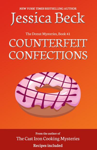 Counterfeit Confections (The Donut Mysteries, #41)