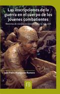 Las inscripciones de la guerra en el cuerpo de los jóvenes combatientes