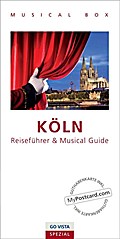 GO VISTA Spezial: Musical Box - Köln: inklusive Musical Guide, GO VISTA Reiseführer Köln und Gutscheinkarte