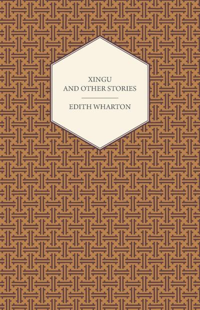 Xingu And Other Stories