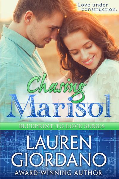 Chasing Marisol (Blueprint to Love, #3)