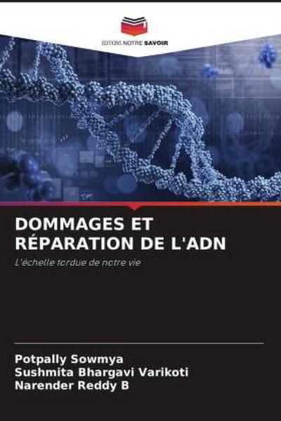 DOMMAGES ET RÉPARATION DE L’ADN