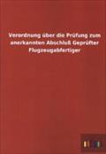 Verordnung über die Prüfung zum anerkannten Abschluß Geprüfter Flugzeugabfertiger