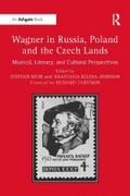 Wagner in Russia, Poland and the Czech Lands