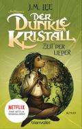 Der dunkle Kristall - Zeit der Lieder
