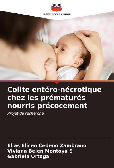 Colite entéro-nécrotique chez les prématurés nourris précocement