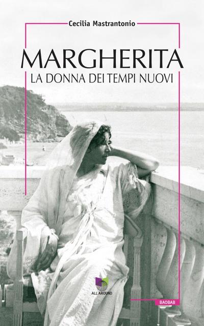 Margherita. La donna dei tempi nuovi