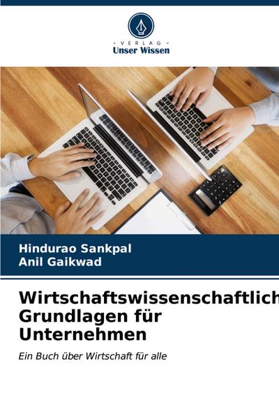 Wirtschaftswissenschaftliche Grundlagen für Unternehmen
