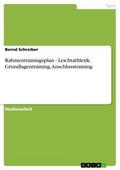 Rahmentrainingsplan - Leichtathletik: Grundlagentr