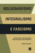 Bolsonarismo, Integralismo e Fascismo