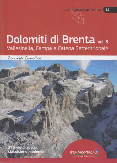 Dolomiti di Brenta vol. 3: Vallesinella, Campa e Catena Settentrionale