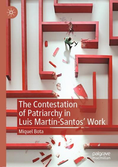 The Contestation of Patriarchy in Luis Martín-Santos’ Work
