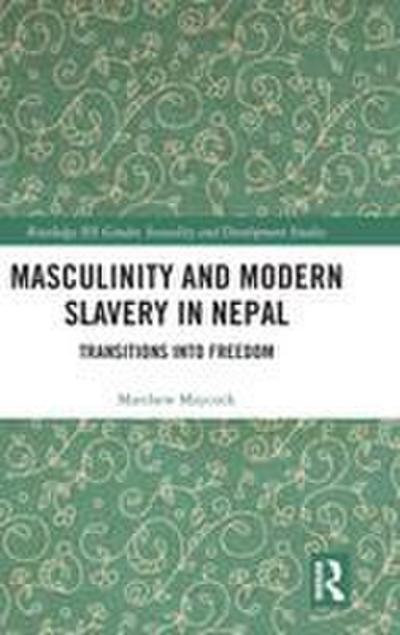 Masculinity and Modern Slavery in Nepal