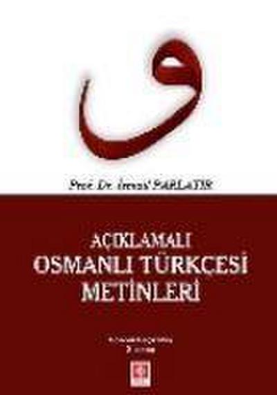 Aciklamali Osmanli Türkcesi Metinleri