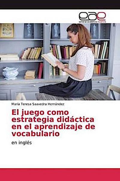 El juego como estrategia didáctica en el aprendizaje de vocabulario