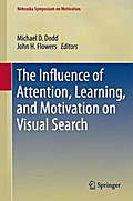 The Influence of Attention, Learning, and Motivation on Visual Search