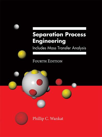 Wankat Phillip C.: Separation Process Engineering